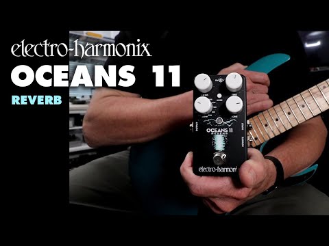 EHX Oceans 11 Reverb