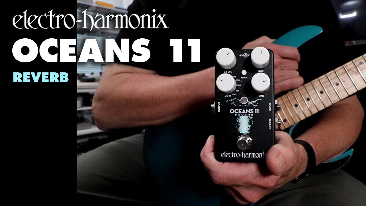 Electro Harmonix Oceans 11 Reverb Pedal