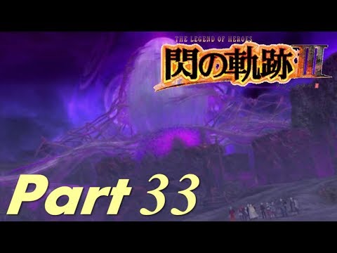 [Live] - The Legend of Heroes: Trails of Cold Steel 3 Walkthrough Part 33