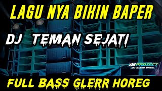 Download lagu Lagu Nya Bikin Baper DJ TEMAN SEJATI VERSI TERBARU SLOW BASS TIK TOK ( full Bass ) mp3