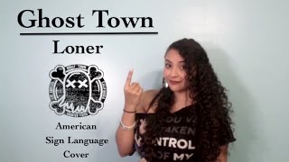 Ghost Town - Loner (ASL Cover)