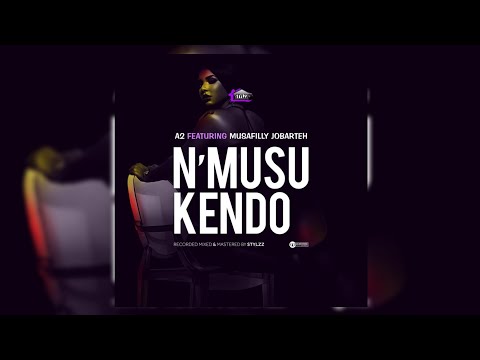 A2 - Musu Kendo Ft Musafilly Jobarteh. (Official Audio) 2018