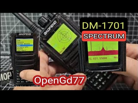 DM-1701 , OpenGd77 , Spectrum Scope