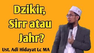 Download lagu Dzikir, Sirr atau Jahr?  - Ustadz Adi Hidayat Lc MA mp3