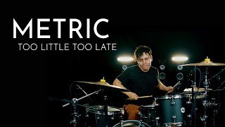 Metric - Too little too late [Drum Cover]