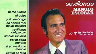 Manolo Escobar - La Minifalda y Sus Mejores Sevillanas