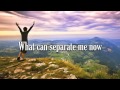 At The Cross - Hillsong - with Lyrics 