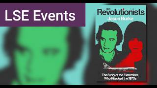 The Revolutionists: The Story of the Extremists Who Hijacked the 1970s