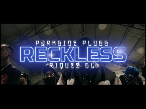 Riquez the 6L & Parkside Plugs - Reckless (Official Music Video)