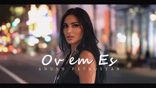 Anush Petrosyan - Ov em Yes (2026)