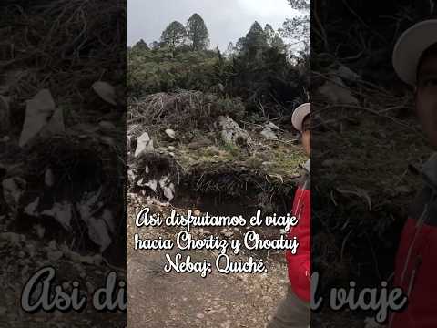 UN LUGAR MONTAÑOSO, CERO CONTAMINACION/PARTE DE NEBAJ QUICHE