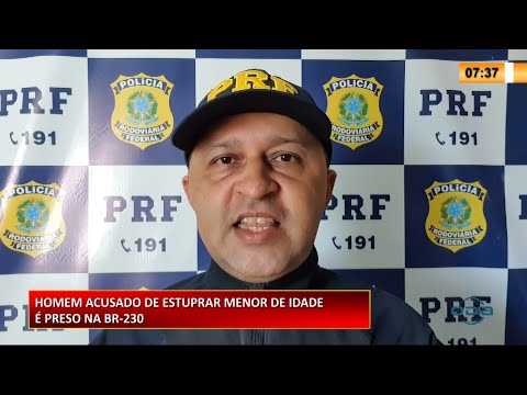 Homem acusado de estuprar menor de idade é preso na BR-230