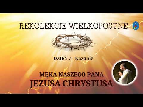 Rekolekcje Wielkopostne2022-Kazanie o.Daniela-Odrzucajmy pokusy szatana,które prowadzą na zatracenie