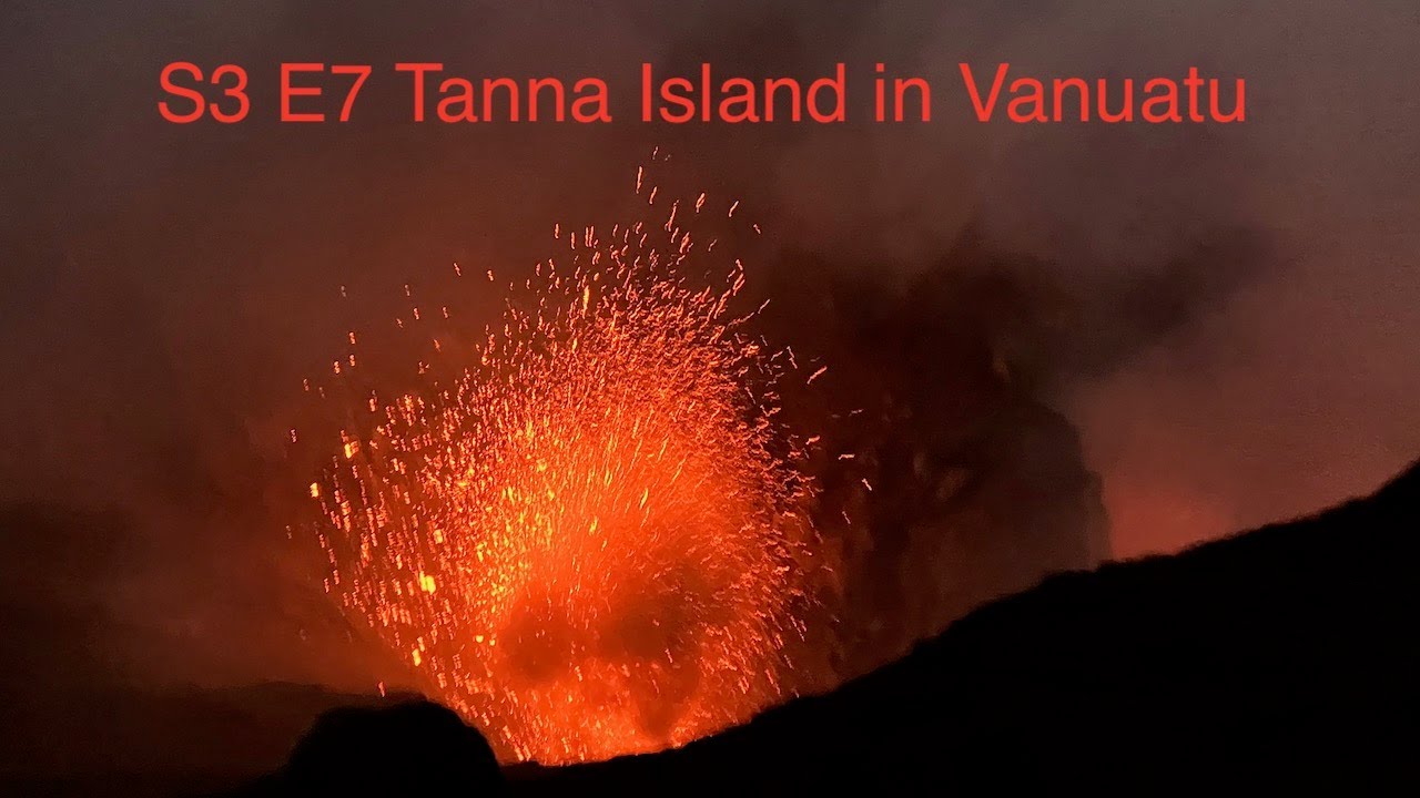 S3 E7 Tanna Island in Vanuatu