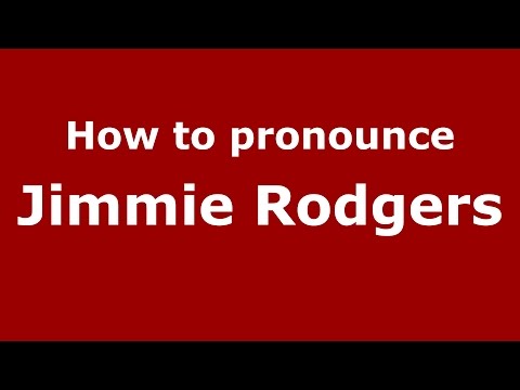 How to pronounce Jimmie Rodgers (American English/US) - PronounceNames.com