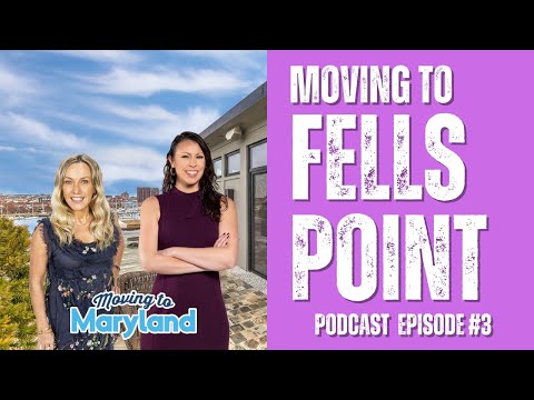 Moving to Fells Point | Podcast Episode #3 | Living in Fells Point is Awesome