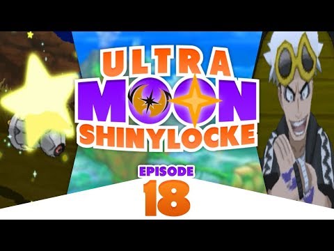 Pokémon Ultra Moon Shiny Locke - Episode #18 "BIG BAD GUZMAAAA"
