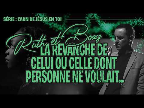 Miniature du message : Ruth et Boaz, la revanche des rejetés (L'ADN de Jésus en toi) - Ivan Carluer