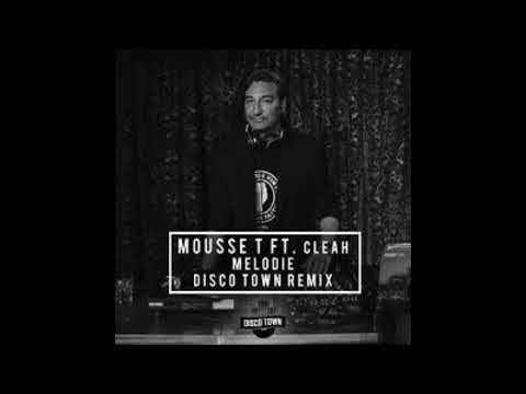 Mousse T ft. Cleah - Melodie (Disco Town Remix)