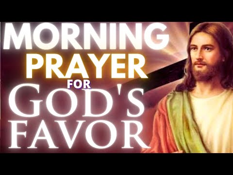 Morning prayer for God's favor and protection.