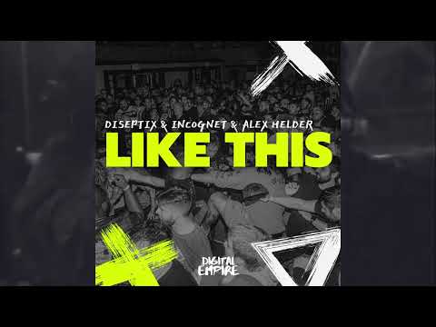 Diseptix & Incognet & Alex Helder - Like This (Music Video)