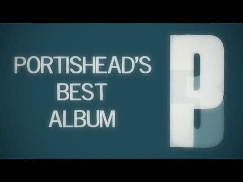 Why Third Is My Favorite Portishead Album
