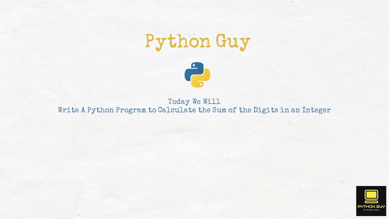 Python Program to Calculate the Sum of the Digits in an Integer | Python Guy