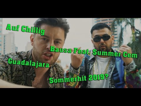 Auf Chillig #9 | Bausa ft. Summer Cem - Guadalajara | Öhm Was ist das? Sommerhit 2019? (Reaction)
