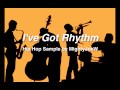 I've Got Rhythm - Hip Hop sample/instrumental