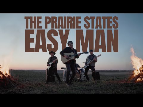 The Prairie States - Easy Man (Official Music Video)