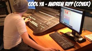 Cool Ya - Simon Dixon (Andrew Ripp Cover)