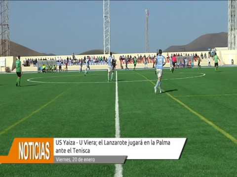El US Yaiza se mide al Viera y el Lanzarote jugará en La Palma ante el Tenisca