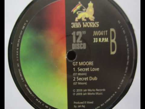 GT Moore - Secret Love + Dub (Jah Works)