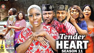 TENDER HEART (SEASON 11) {NEW TRENDING MOVIE} - 2022 LATEST NIGERIAN NOLLYWOOD MOVIES