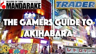 The Gamers Guide To AKIHABARA!