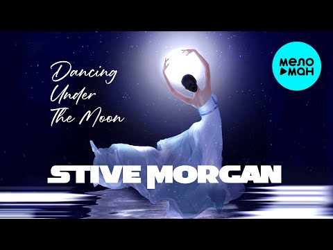 Stive Morgan - Dancing Under The Moon (Album, 2025)