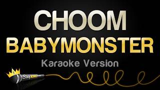 Download lagu BABYMONSTER - CHOOM (Karaoke Version) mp3