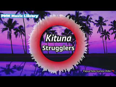 Strugglers Band - Kituna (Papua New Guinea Oldie)
