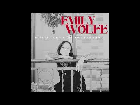Emily Wolfe - Please Come Home for Christmas