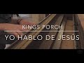 I speak Jesus, kings Porch, Spanish lyrics. Non commercial translation