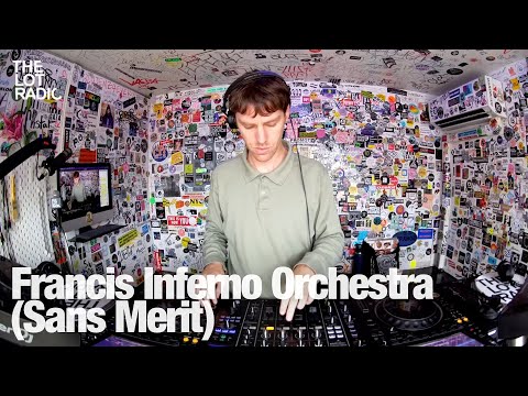 Francis Inferno Orchestra (Sans Merit) @TheLotRadio 04-12-2024