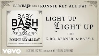 Baby Bash - Light Up Light Up (Audio) ft. Z-Ro, Berner, Baby E