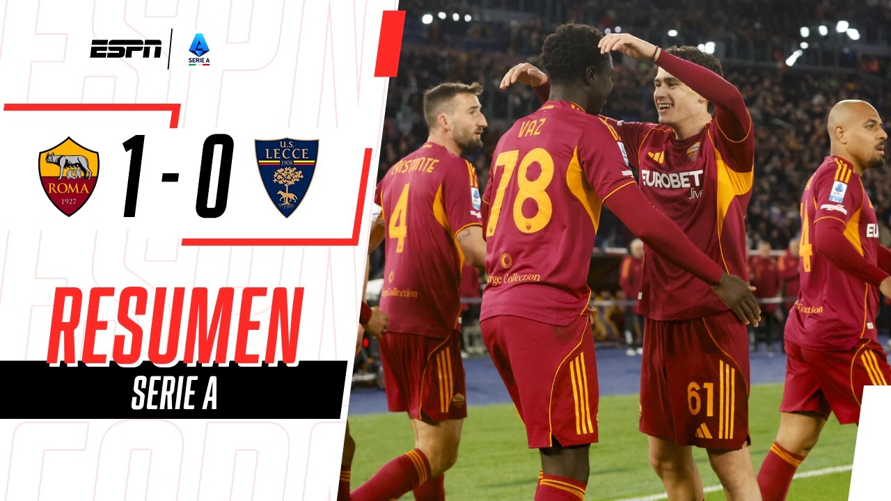 LA LOBA LO GANÓ POR LA MÍNIMA Y SE ACERCA A LOS PUESTOS DE CHAMPIONS | Roma 1-0 Lecce | RESUMEN
