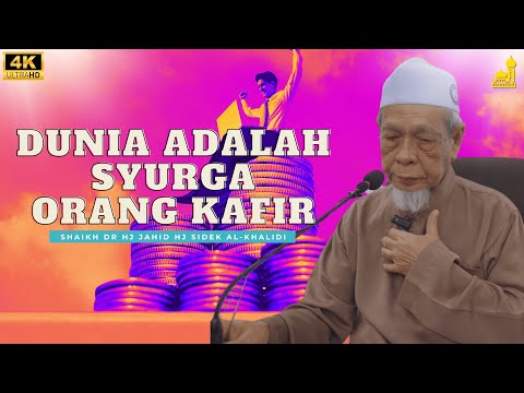 Jangan Jadikan Dunia Sebagai Tujuan Hidup - Shaikh Dr Hj Jahid Hj Sidek Al-Khalidi