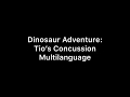 Dinosaur Adventure Tio S Concussion Multilanguage