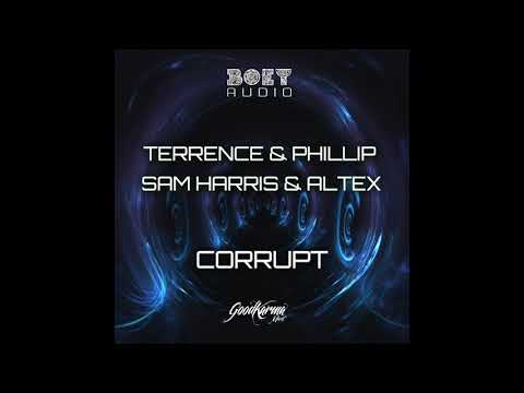Terrence & Phillip, Sam Harris & Altex - Corrupt