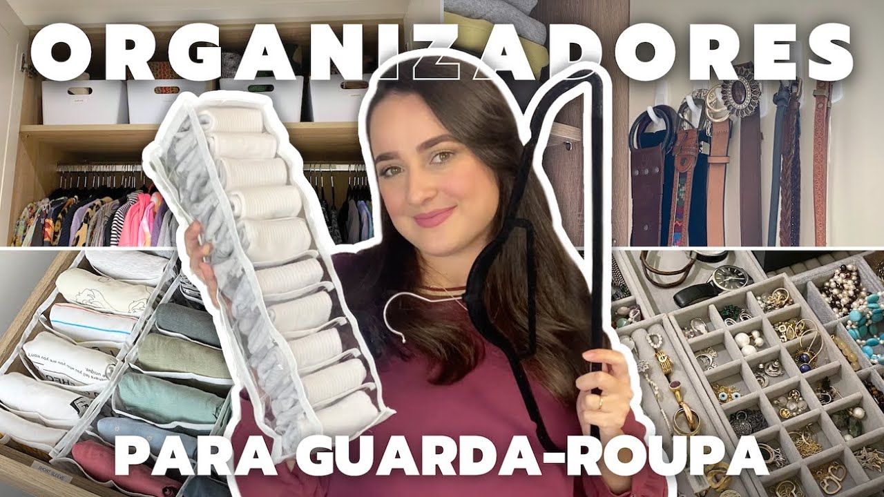 COMO USAR ORGANIZADORES PARA ORGANIZAR GUARDA-ROUPA | OS MELHORES ORGANIZADORES PARA GUARDA-ROUPA