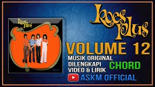 Download lagu 💯 KOES PLUS VOLUME 12 Musik Original Chord Lirik dan video mp3