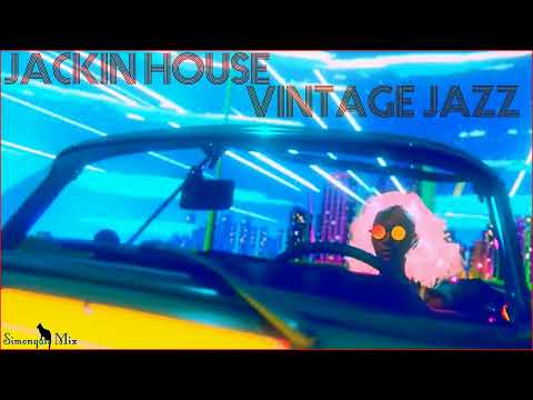 Jackin House , Vintage Jazz Mix By Simonyàn #88