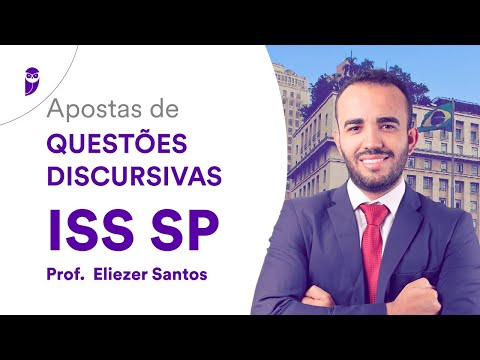 Apostas de Questões Discursivas para ISS SP - Prof. Eliezer Santos